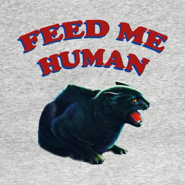 FEED ME HUMAN by Dystopianpalace